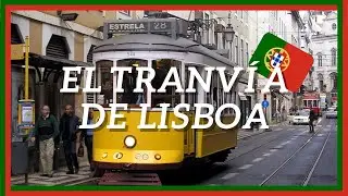 EL TRANV&Iacute;A DE LISBOA 🚃 | Una joya de PORTUGAL 🇵🇹