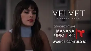 Velvet El Nuevo Imperio - Avance Capítulo 81
