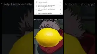&ldquo;Help I accidentally summoned a lemon to fight mahoraga&rdquo; #jjk #memes #music #lemon #foryoupage