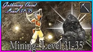 Mining Gathering Level 31-35 | Gathering Log 100% Completion | Final Fantasy XIV