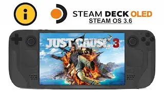 Just Cause 3 on Steam Deck OLED with Steam OS 3.6