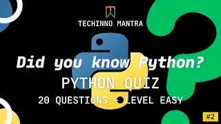 How Much Do You Know About Python? General Knowledge Quiz Easy #2