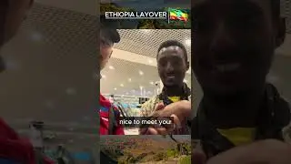 🇪🇹 ETHIOPIA LAYOVER #ethiopia #layover #adventure #shorts