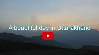 A Beautiful Day Spent  In A Small Village Of Uttarakhand-Choukori ! Rain Sun Fog Mist All In One