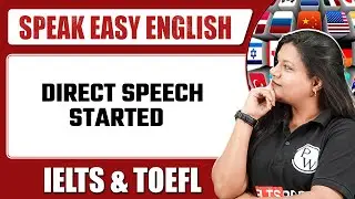 Direct Speech Started | Speaking Easy English Course | IELTS | TOEFL