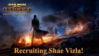 SWTOR: Knights Of The Eternal Throne Recruiting Shae Vizla! (Subscriber Reward)