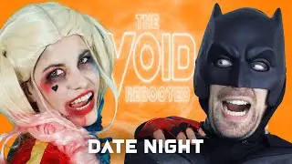 Date Night - THE VOID: Rebooted