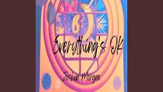 Everything's Ok
