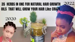 35 HERBS IN ONE FOR NATURAL HAIR GROWTH OILS THAT WILL GROW YOUR HAIR CRAZY