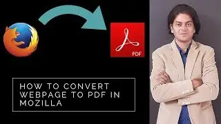 How to Save a Web Page as a PDF in Mozilla Firefox ?