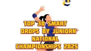 TOP 30 SMART DROPS BY JUNIOR NATIONALS GIRLS 😍🔥 | AMAZING SKILLS & PERFECT TOUCH 🏐✨