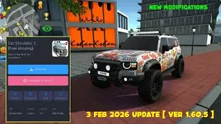 Car Simulator 2 Update 1.60.5: All New Cars & Modification Guide (Feb 2026)