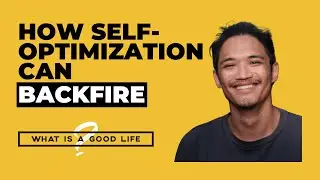 When Self-Work Stops Serving Life |&nbsp;What is a Good Life?
