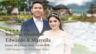 Ibadah Pemberkatan Pernikahan - Edwardo  & Marcella - 09 Januari 2026