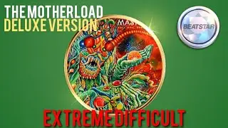 [Beatstar Deluxe] Mastodon - The Motherload | Extreme