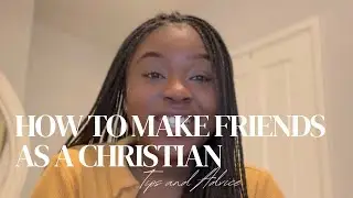 How To Make Friends As A Christian