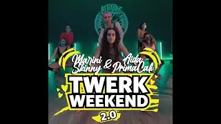 ATTITUDE TWERK WEEKEND 2.0 MARINISKINNY FT AIDA PRIMA CALI