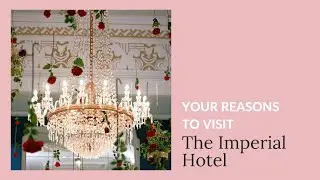 Your Reasons To Visit The Imperial Hotel