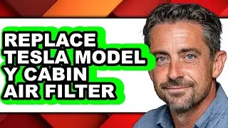 How To Replace Tesla Model Y Cabin Air Filter - Easy Guide