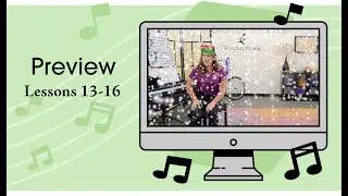 Let's Play Music: Preview of Online Purple Magic Lessons 13-16