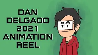 Dan Delgado 2021 Animation Reel