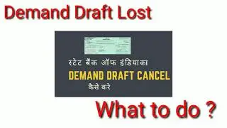 DEMAND DRAFT  Lost  What to do ?  डीडी के खो जाने पर क्या करे !