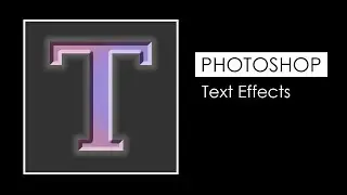 Photoshop Text Effects Tutorial