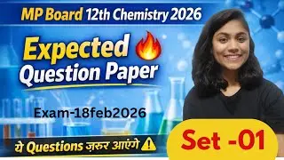 MPBSE 12th Chemistry 2026 | Expected Questions for Board Exam🔥