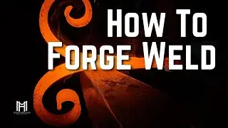 How to Forge Weld in a Coal Forge