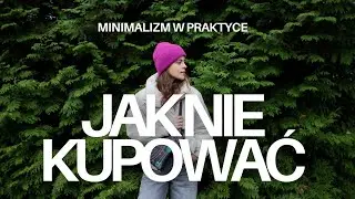 Jak przestać kupować ubrania w nadmiarze | minimalizm | Ciut Więcej