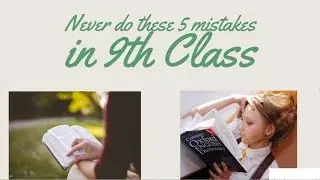 Never do These Mistakes in 9th Class, Fizza and Minal easy tips and tricks
