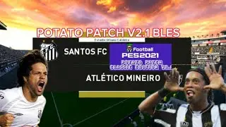 POTATO PATCH CLASSIC V2.1 BLES SANTOS X ATL&Eacute;TICO MINEIRO GAMEPLAY