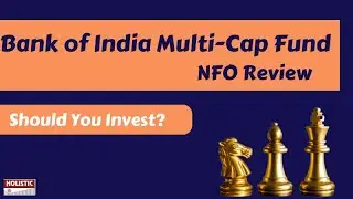 Bank of India Multi-Cap Fund:  NFO Review - Should You Invest? |Holistic Investment