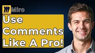 How To Use Comments In Miro &ndash; Collaborate Like A Pro! [2026 Guide]