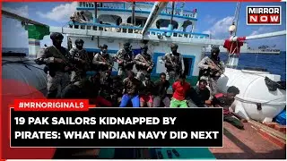Indian Navy Rescue Operation | INS Sumitra Rescues 19 Pakistani Sailors Kidnapped By Pirates