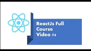 Video#4-Routing in ReactJS