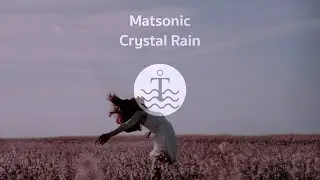 Matsonic - Crystal Rain