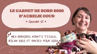 Derniers achats tissus, bilan 2025 et envies pour 2026 ✨