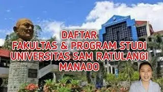 Daftar Fakultas dan Program Studi di Universitas Sam Ratulangi Manado (UNSRAT)