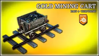 Gold Mining Cart | Blender | Game Asset Tutorial | Part 4 Texturing