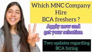 BCA Job Opportunities in MNC | BCA freshers hiring 2022 |  Bachelor in Computer Application
