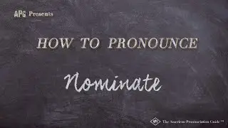 How to Pronounce Nominate (Real Life Examples!)