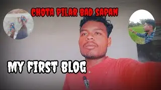 My first blog Samir vlogs 