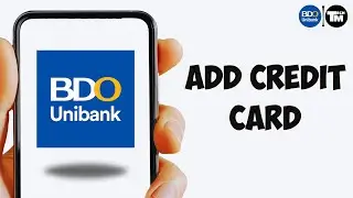 Как добавить кредитную карту в онлайн-банкинг BDO (2025)