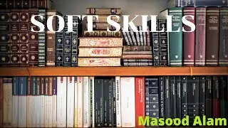 Soft Skills-Learn from Masood Alam