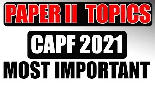 CAPF PAPER 2 Most Important TOPICS for 2021 Exam// Essays , Reports , Argument  topics