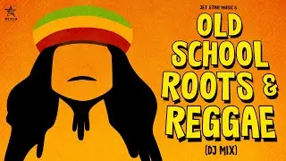 Old School Roots & Reggae (DJ Mix) – Bob Marley • Alton Ellis • Gregory Isaacs • Dennis Brown & more