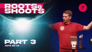 Roots & Shoots - Part 3