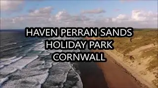 HAVEN PERRAN SANDS HOLIDAY PARK AERIAL FOOTAGE