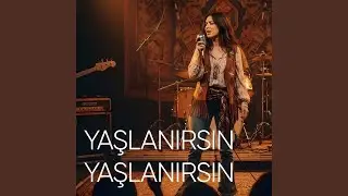 Yaşlanırsın Yaşlanırsın - Psychedelic Anatolian Rock